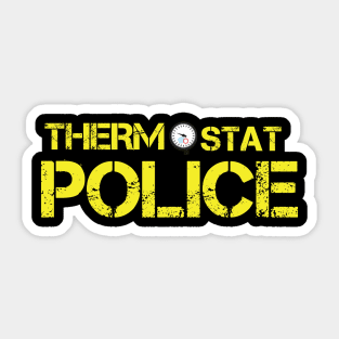 THERMOSTAT POLICE Sticker